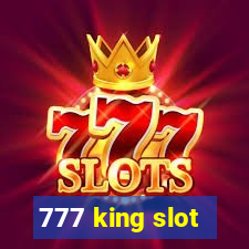 777 king slot