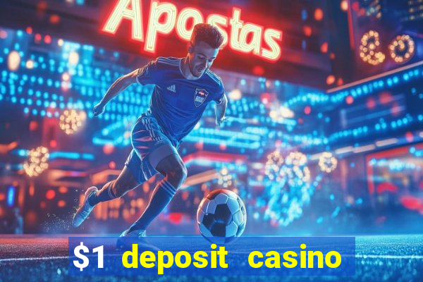 $1 deposit casino nz 2022