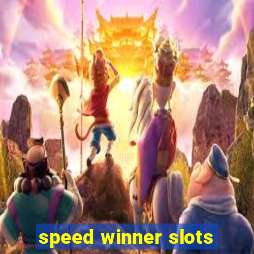 speed winner slots