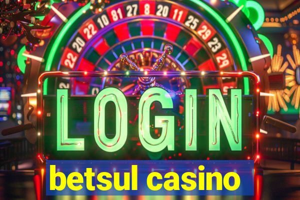 betsul casino