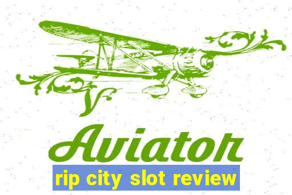 rip city slot review