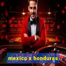 mexico x honduras