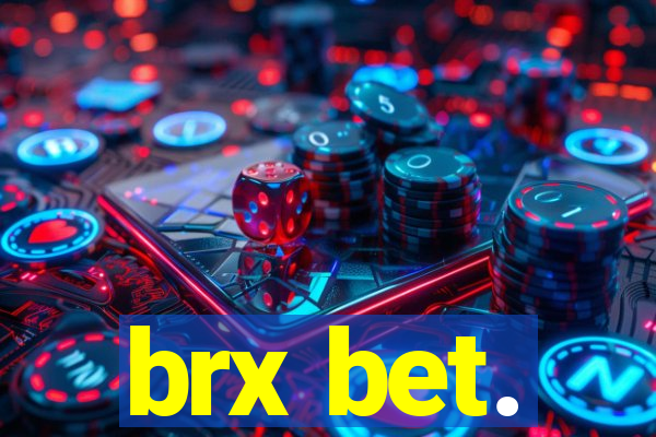 brx bet.