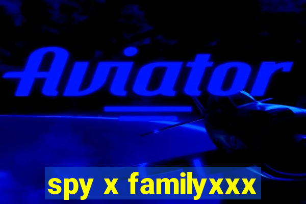 spy x familyxxx