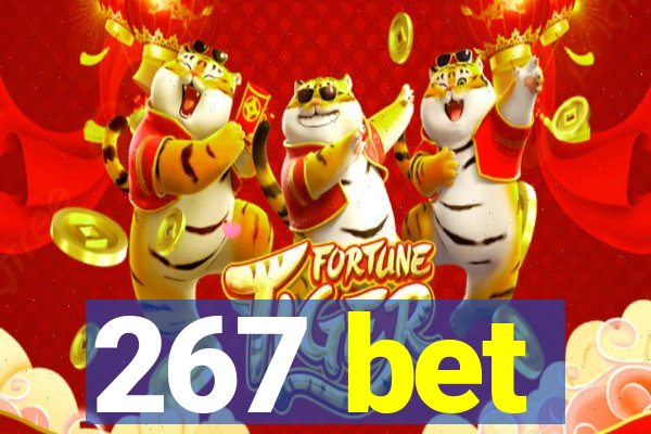 267 bet