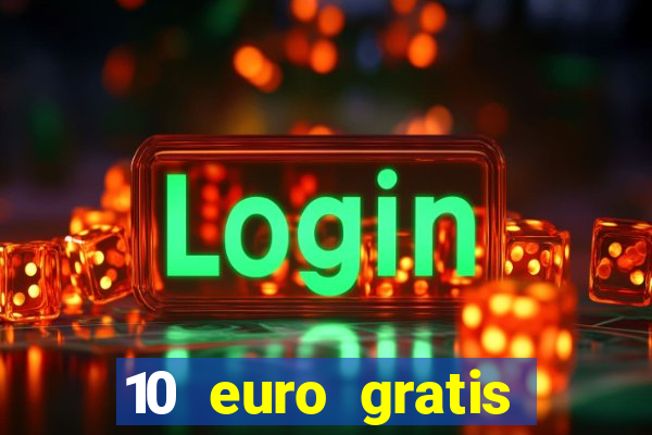 10 euro gratis casino 2020