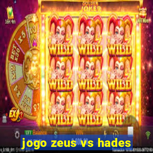 jogo zeus vs hades