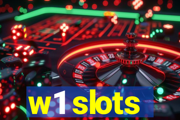 w1 slots