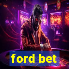 ford bet