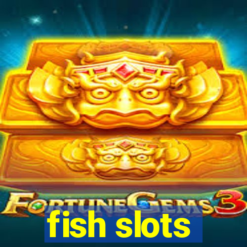 fish slots