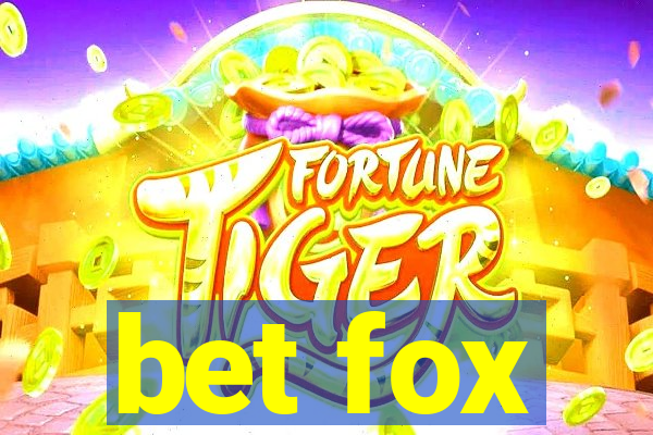 bet fox