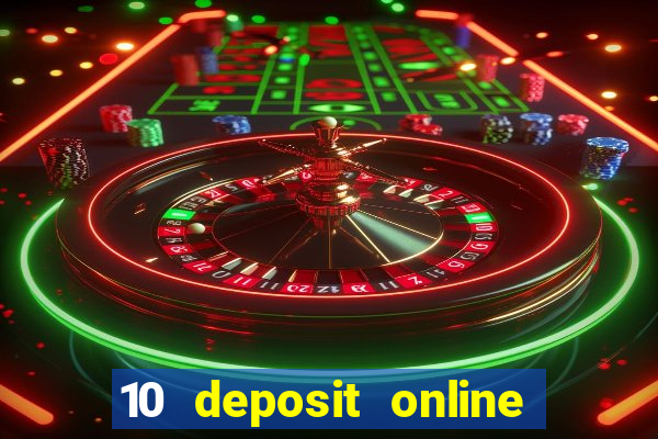 10 deposit online casino usa