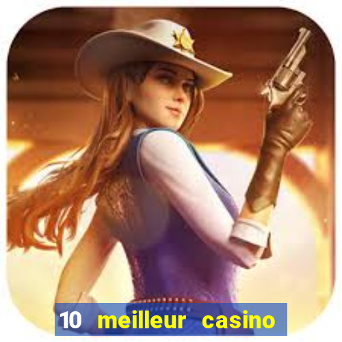 10 meilleur casino en ligne