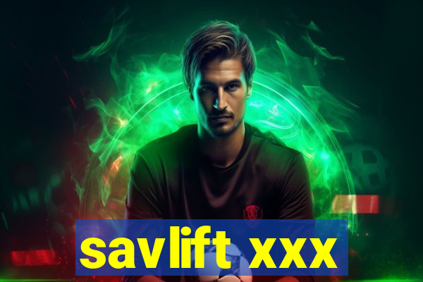 savlift xxx