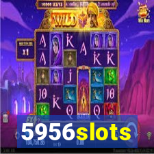 5956slots