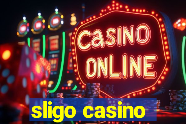 sligo casino