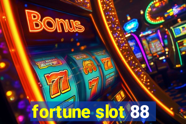 fortune slot 88