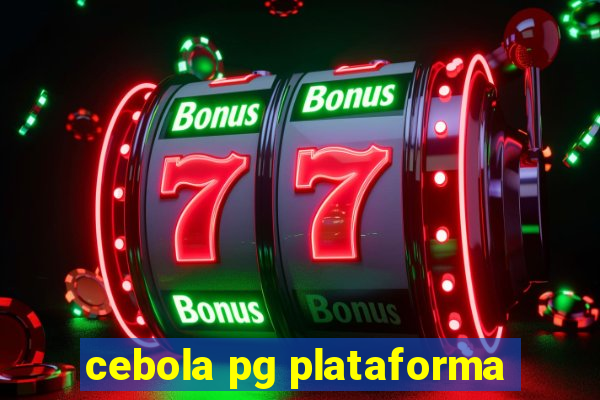 cebola pg plataforma