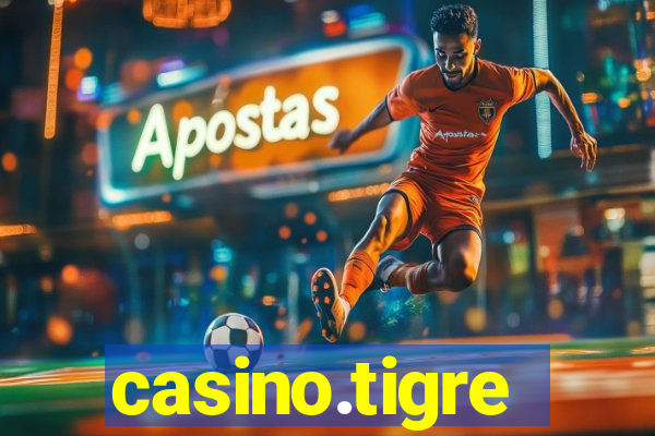 casino.tigre