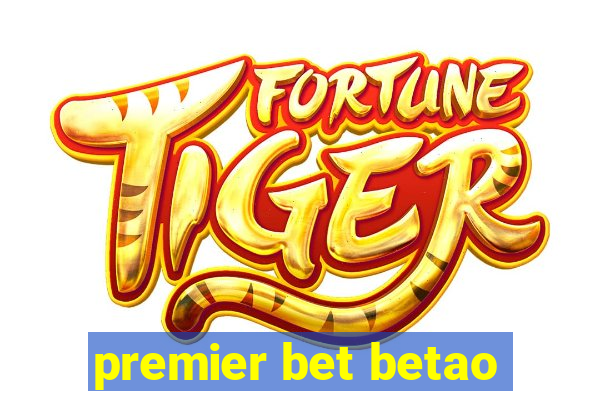 premier bet betao