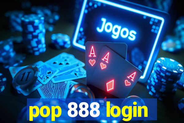 pop 888 login