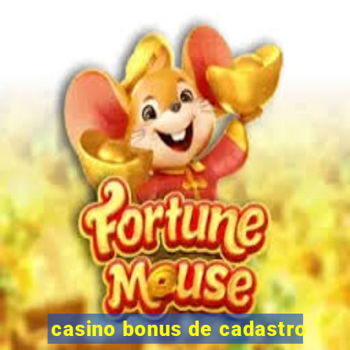 casino bonus de cadastro