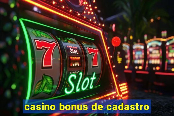 casino bonus de cadastro