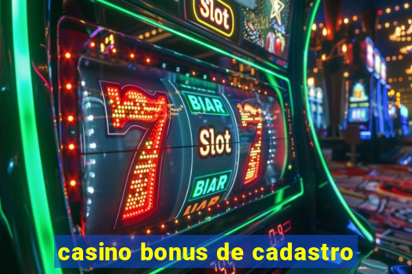 casino bonus de cadastro