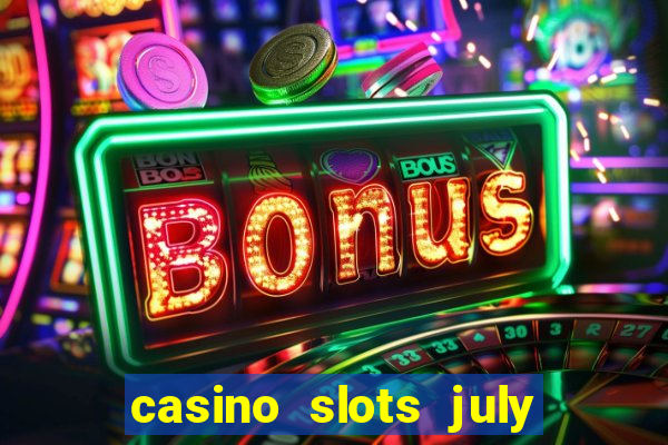 casino slots july 4th gift