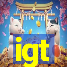 igt