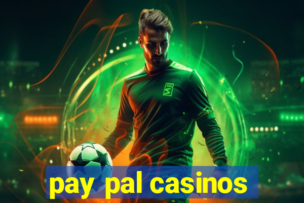 pay pal casinos