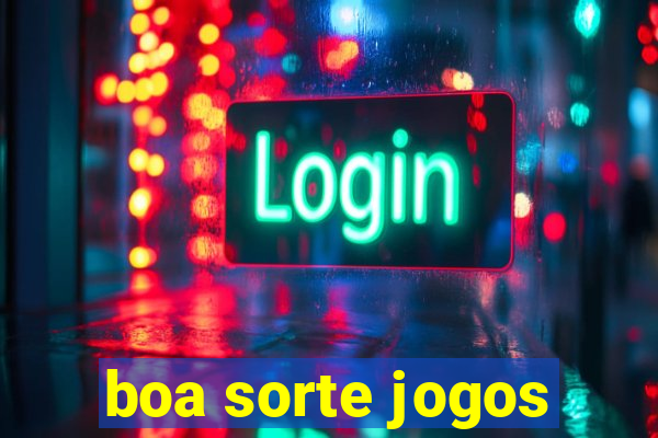 boa sorte jogos