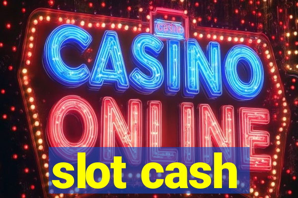 slot cash