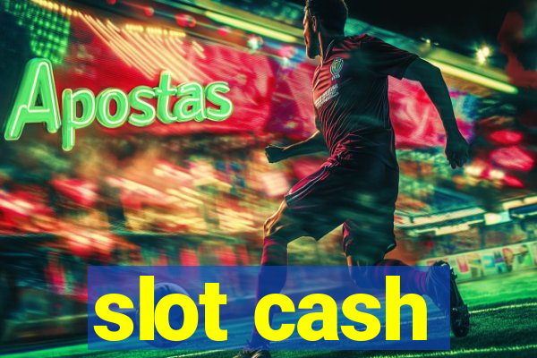 slot cash