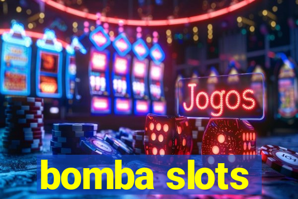 bomba slots