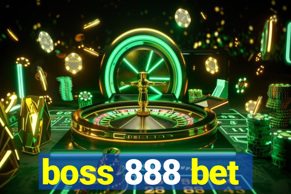 boss 888 bet