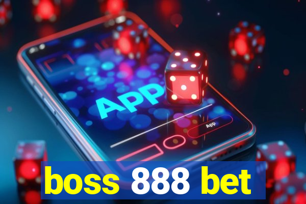 boss 888 bet