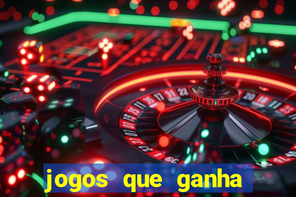 jogos que ganha dinheiro sem pagar