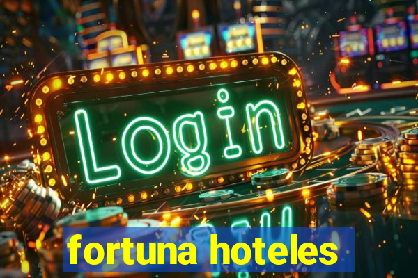 fortuna hoteles