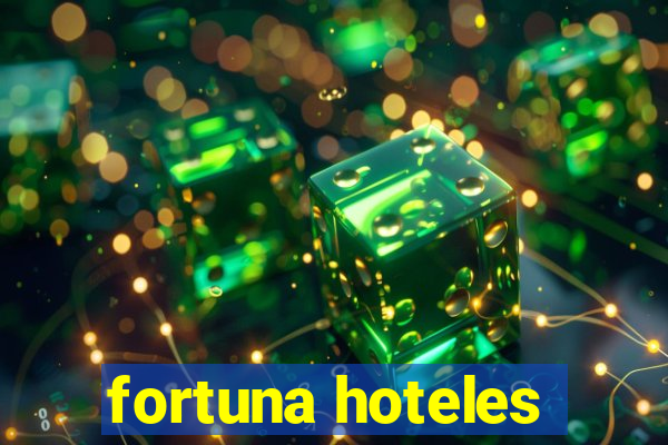 fortuna hoteles