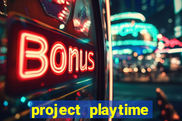 project playtime mobile beta