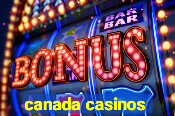 canada casinos