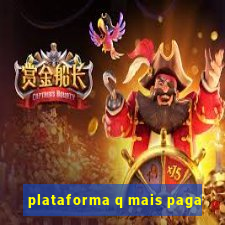 plataforma q mais paga