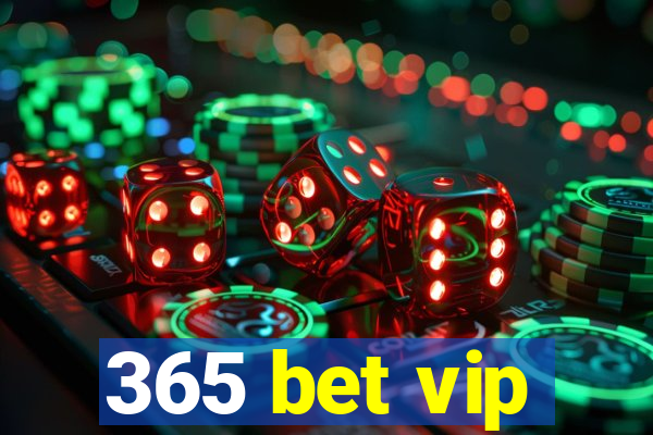 365 bet vip