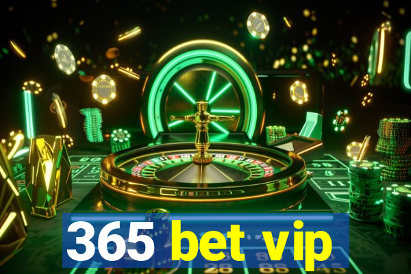 365 bet vip