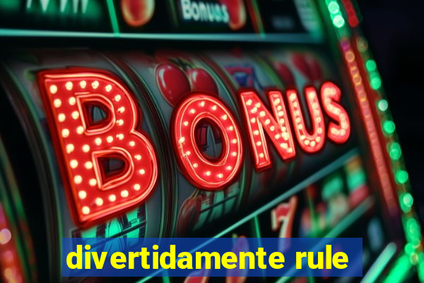 divertidamente rule