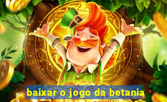 baixar o jogo da betania