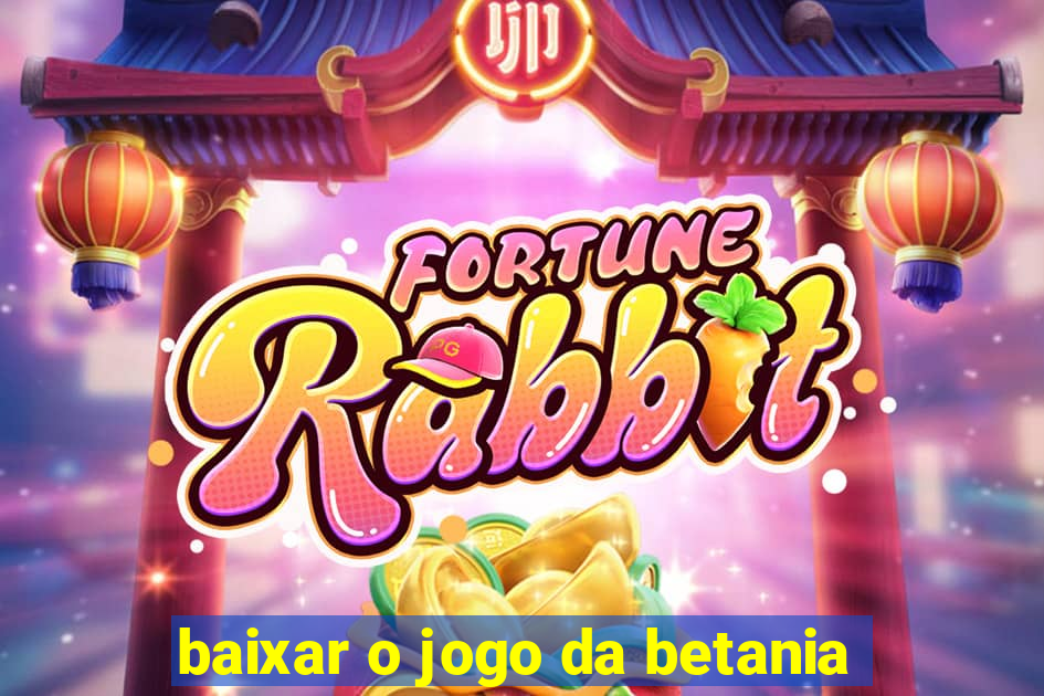 baixar o jogo da betania