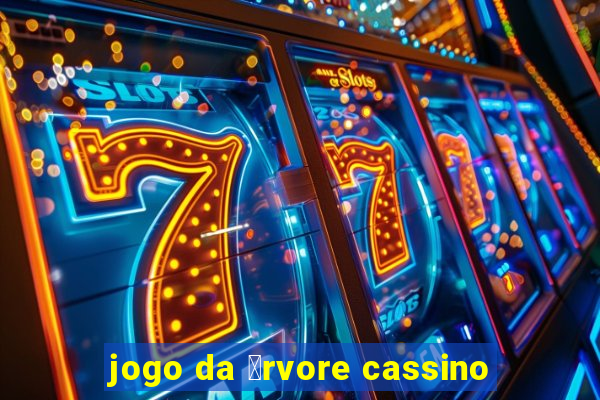 jogo da 谩rvore cassino