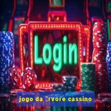 jogo da 谩rvore cassino